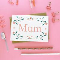 Card for mum, Birthday card for mum, Mothers Day card, Happy Mother&#39;s Day, Floral mum card, Mum thank you card