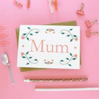 Card for mum, Birthday card for mum, Mothers Day card, Happy Mother's Day, Floral mum card, Mum thank you card