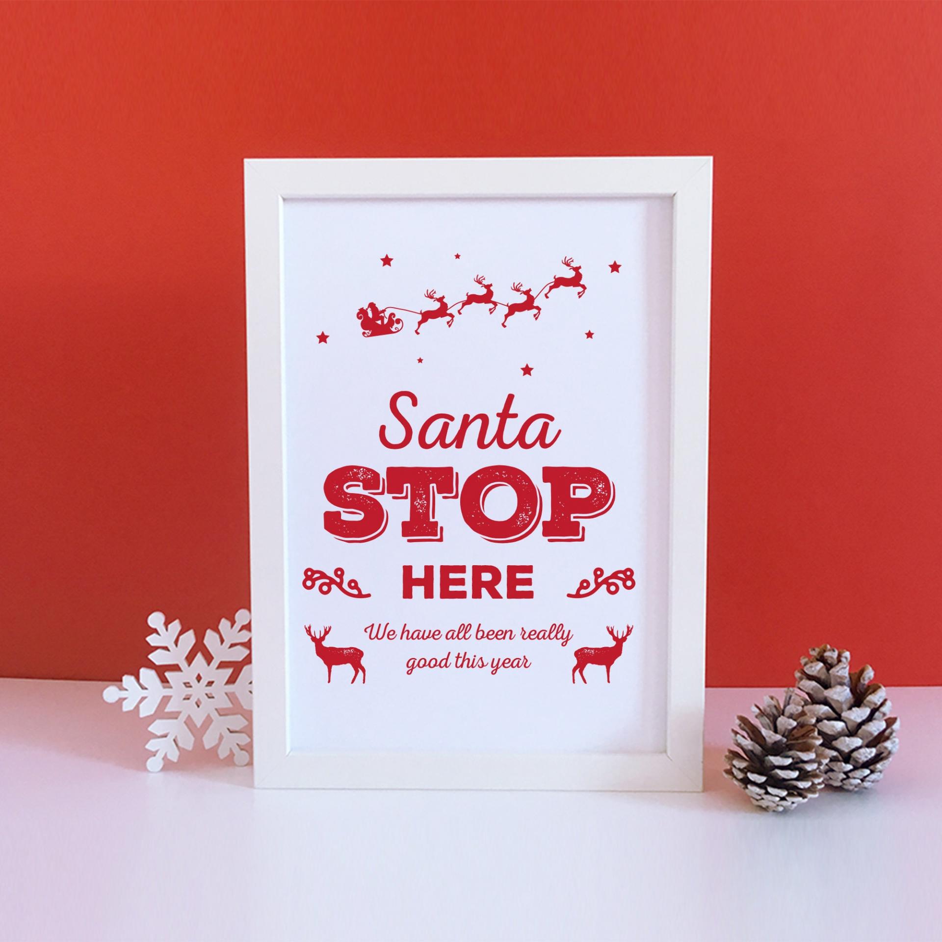 Santa Stop Here Sign - Printable Art, A4, Christmas Prints, Santa Claus, Father Christmas, Printable Wall Art, Kids Poster, Digital print